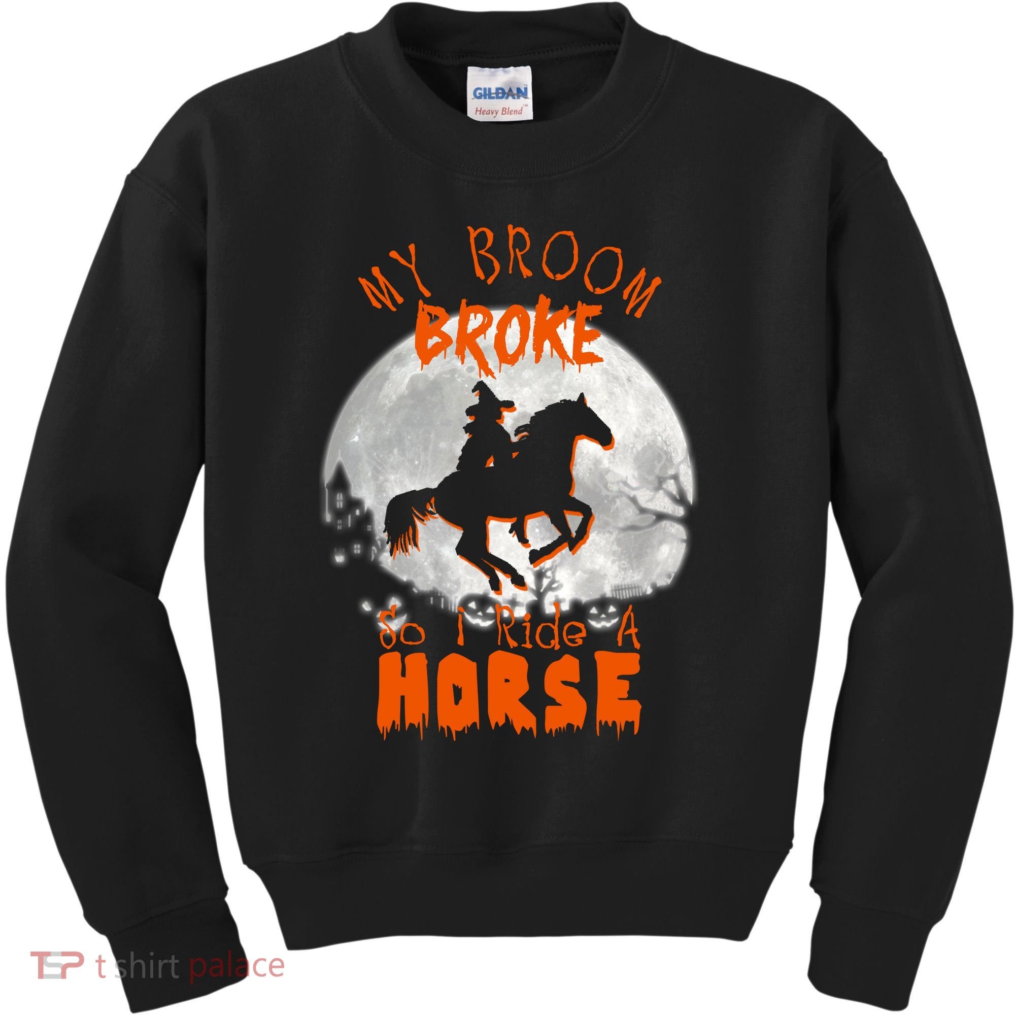 My Broom Broke So Now I Ride A Horse Kids Sweatshirt