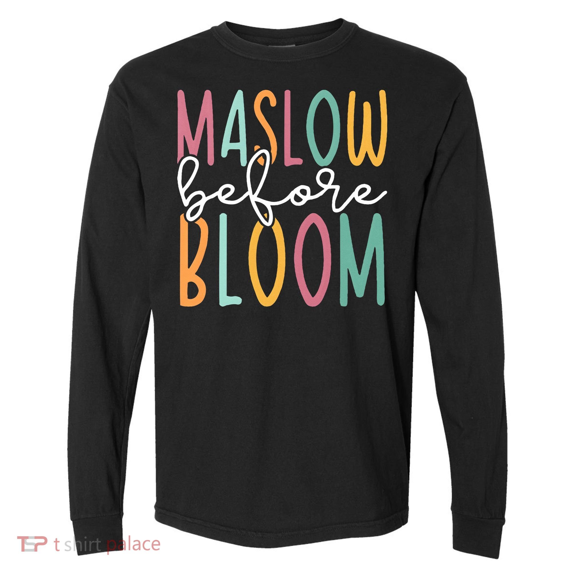 Maslow Before Bloom SPED Teacher School Psychologist Psych Comfort Colors Heavyweight Long Sleeve T-Shirt