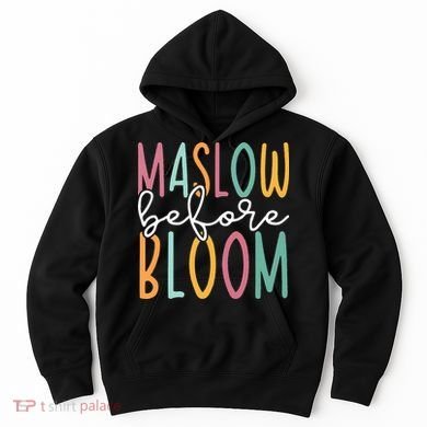 Maslow Before Bloom SPED Teacher School Psychologist Psych Hoodie