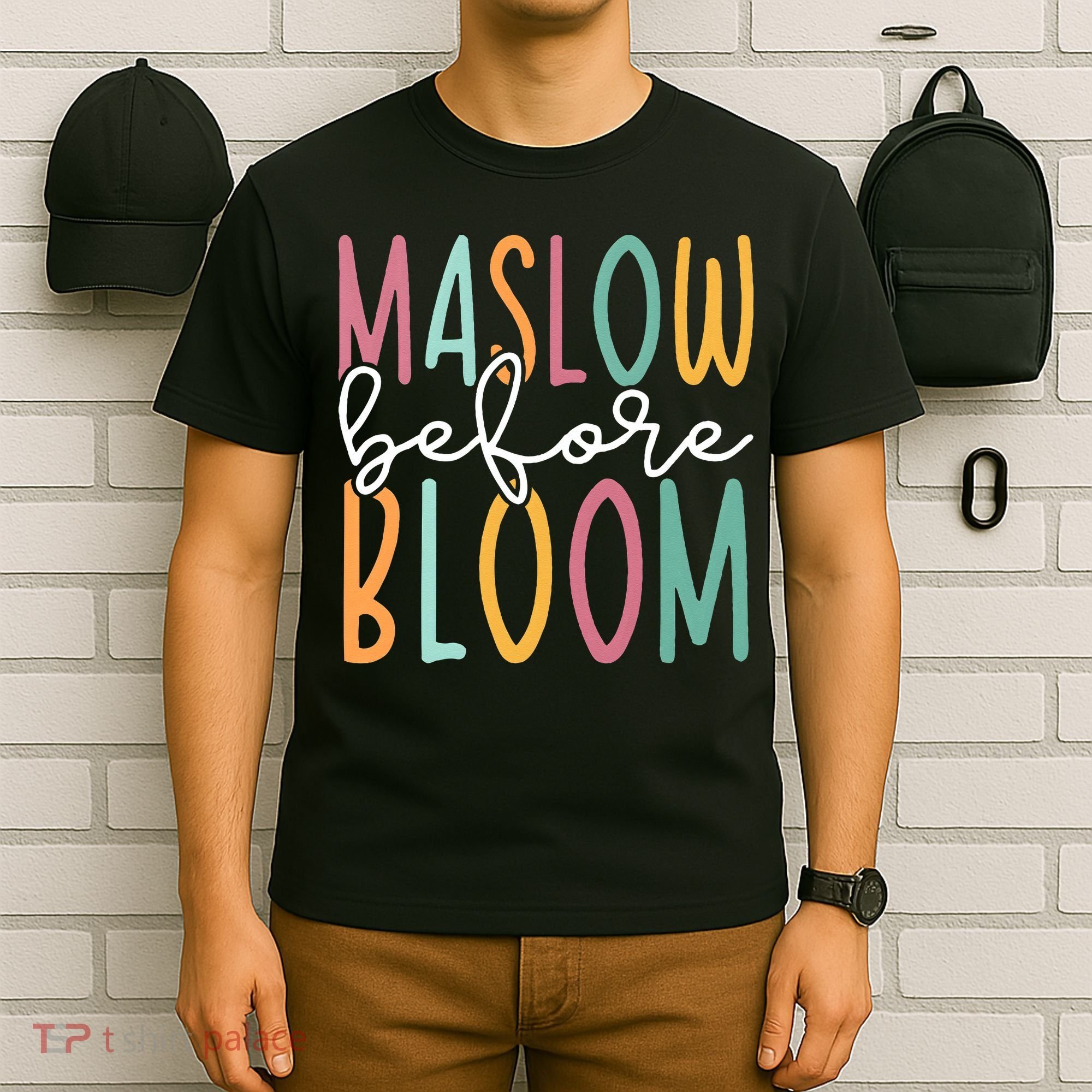 Maslow Before Bloom SPED Teacher School Psychologist Psych T-Shirt