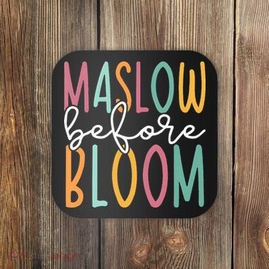 Maslow Before Bloom SPED Teacher School Psychologist Psych Coaster