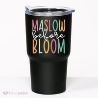 Maslow Before Bloom SPED Teacher School Psychologist Psych Tumbler thumb 0