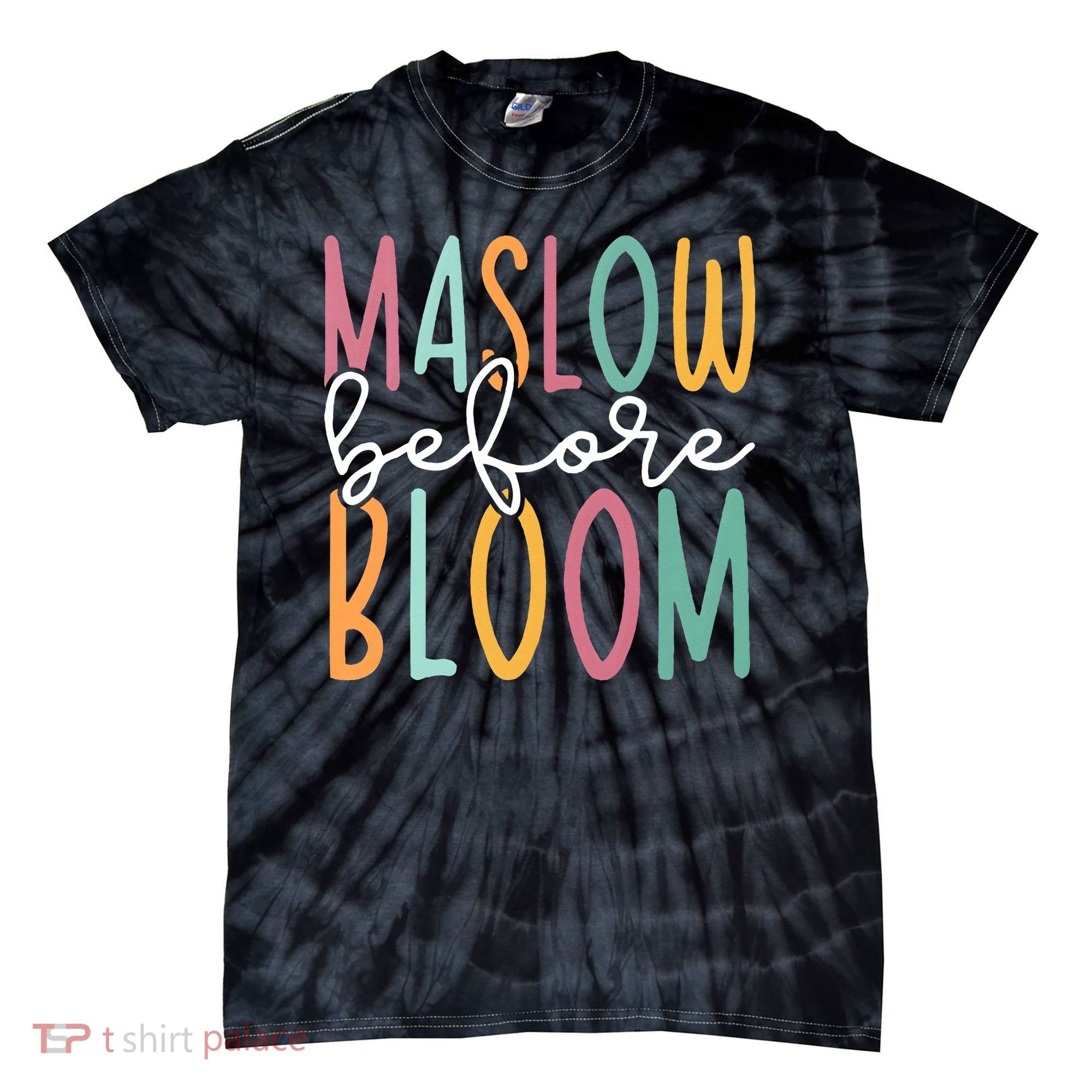 Maslow Before Bloom SPED Teacher School Psychologist Psych Tie-Dye T-Shirt