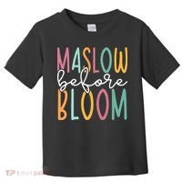 Maslow Before Bloom SPED Teacher School Psychologist Psych Toddler T-Shirt thumb 0