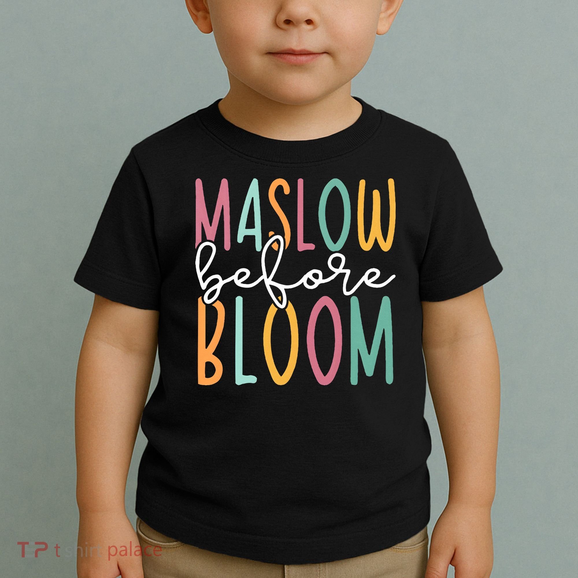 Maslow Before Bloom SPED Teacher School Psychologist Psych Toddler T-Shirt