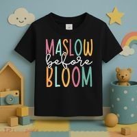 Maslow Before Bloom SPED Teacher School Psychologist Psych Toddler T-Shirt thumb 3