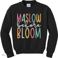 Maslow Before Bloom SPED Teacher School Psychologist Psych Kids Sweatshirt thumb 0
