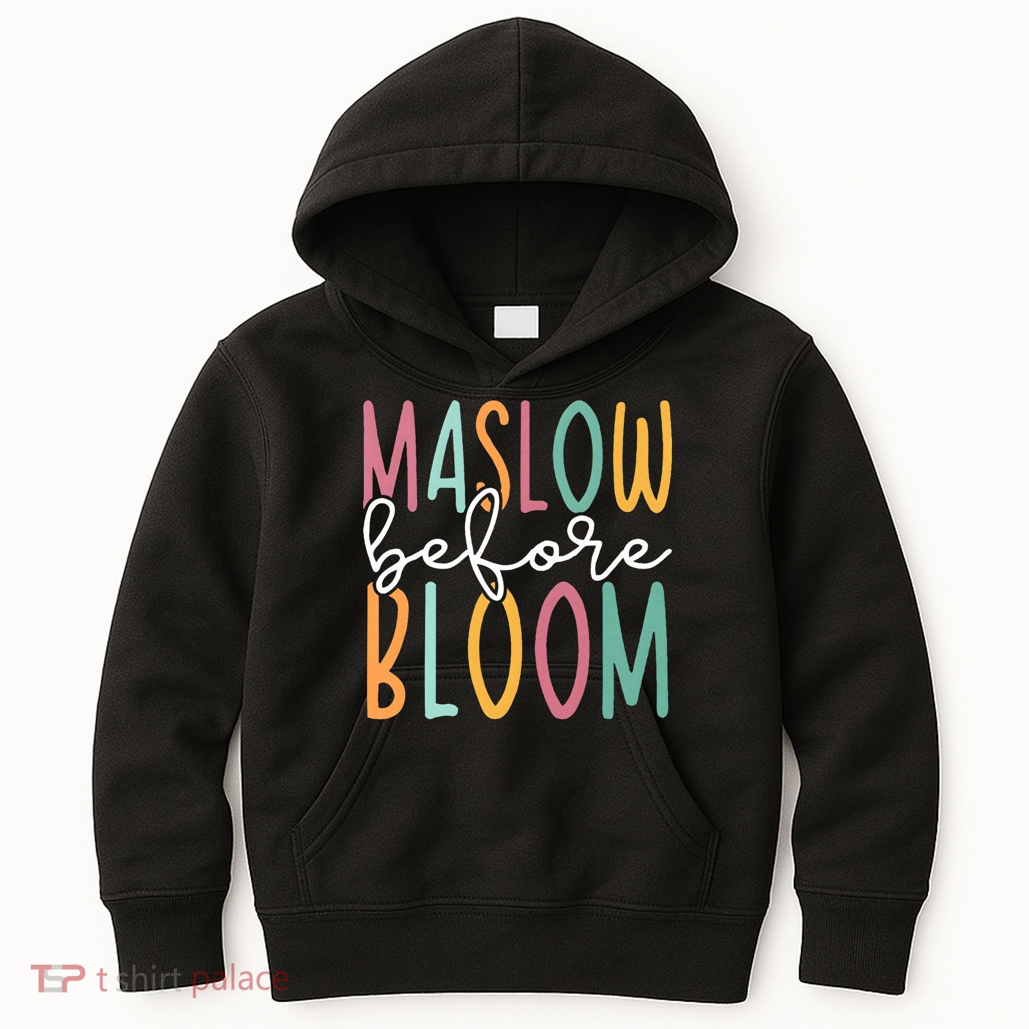 Maslow Before Bloom SPED Teacher School Psychologist Psych Kids Hoodie
