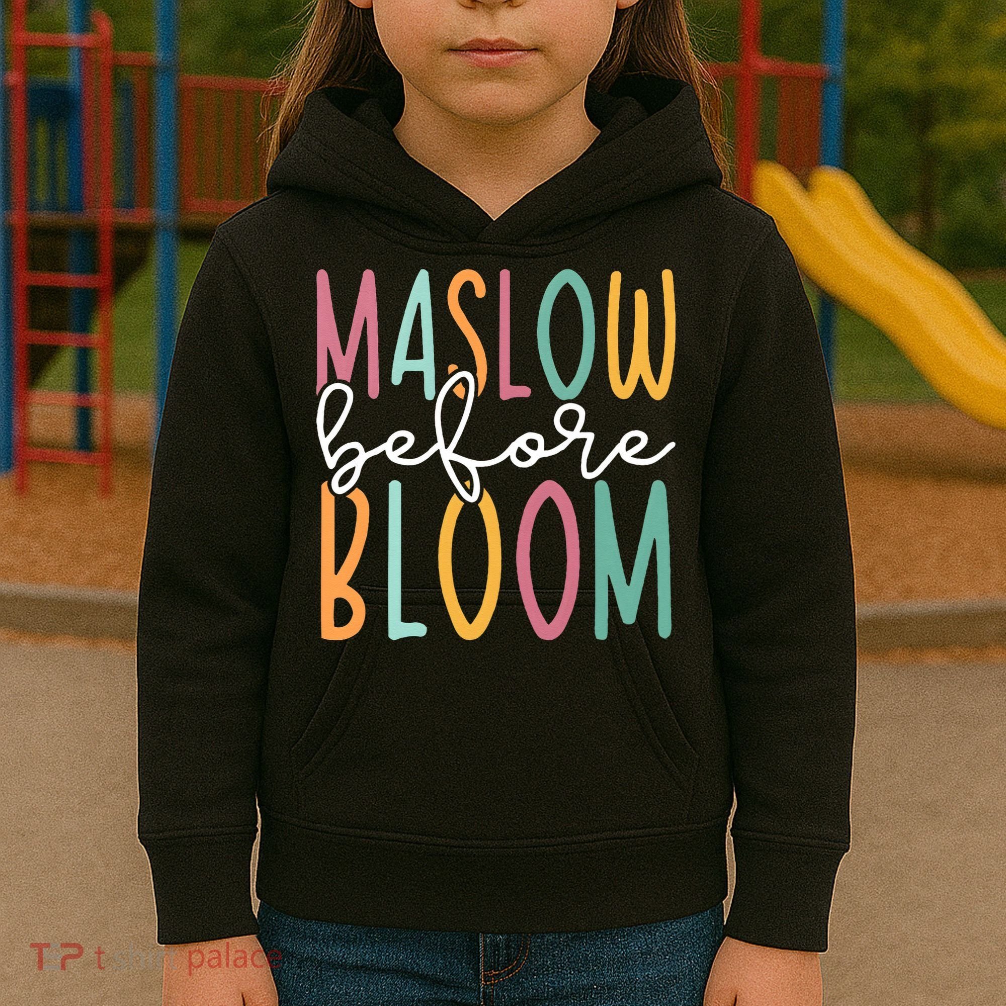 Maslow Before Bloom SPED Teacher School Psychologist Psych Kids Hoodie