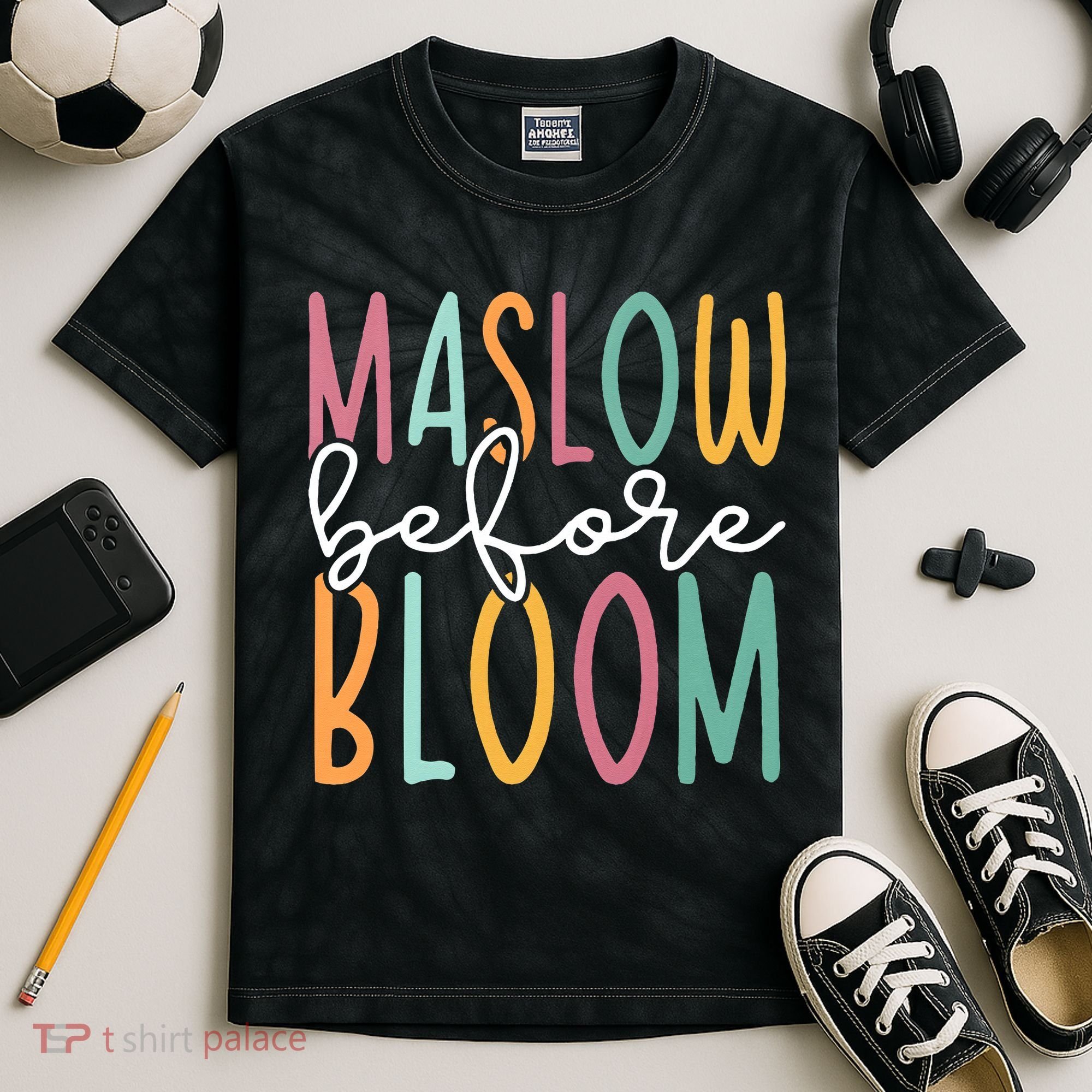 Maslow Before Bloom SPED Teacher School Psychologist Psych Kids Tie-Dye T-Shirt
