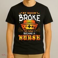 My Broom Broke So No I Became A Nurse Halloween T-Shirt thumb 3