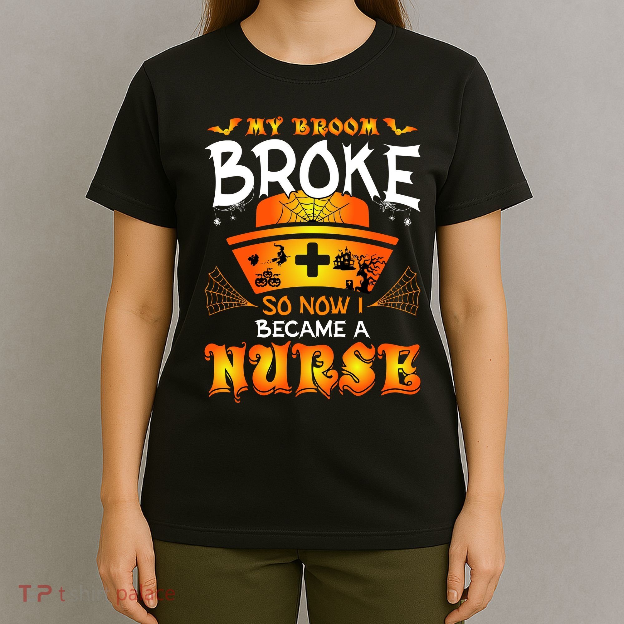 My Broom Broke So No I Became A Nurse Halloween T-Shirt