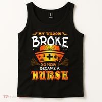 My Broom Broke So No I Became A Nurse Halloween Tank Top thumb 2