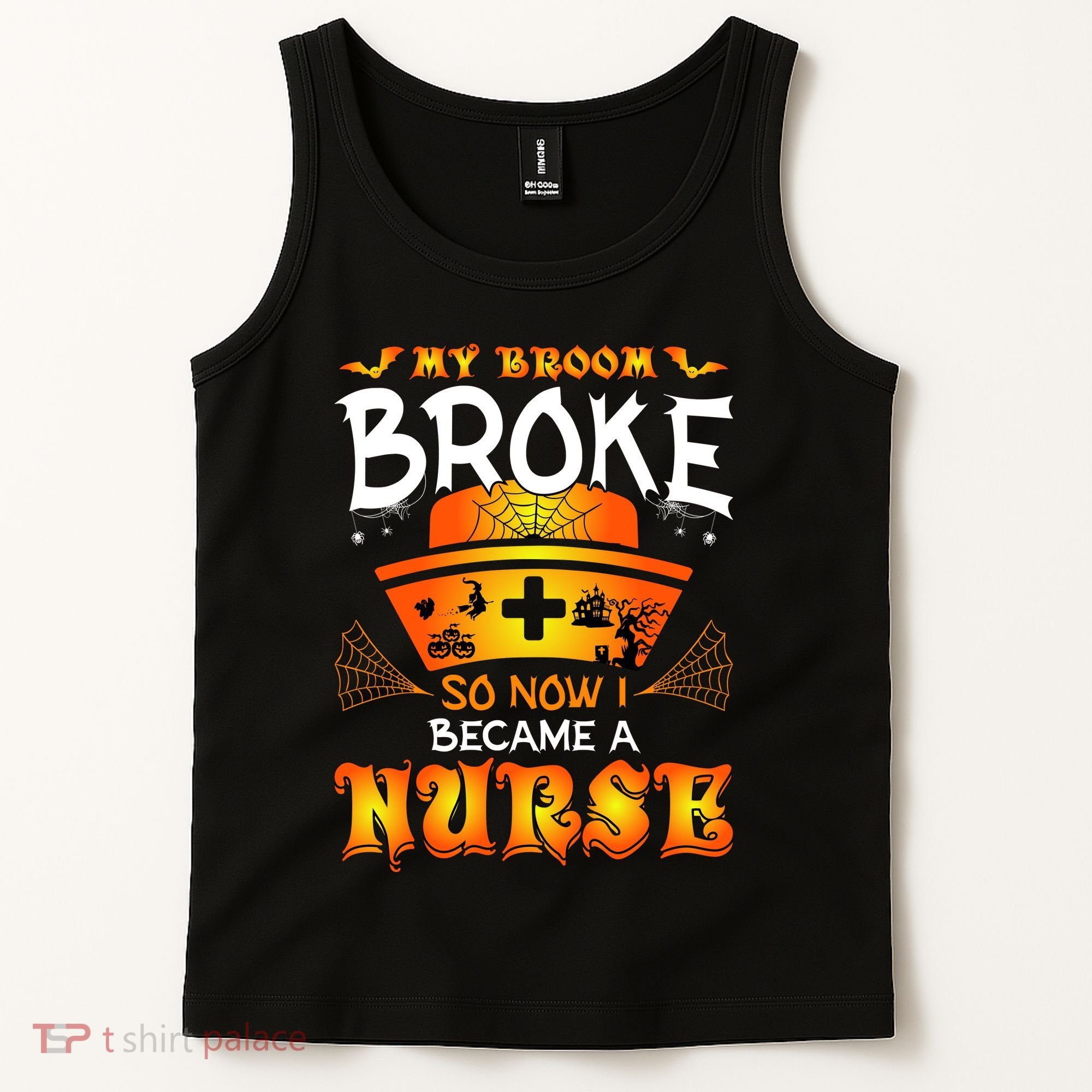 My Broom Broke So No I Became A Nurse Halloween Tank Top