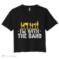 Marching Band Band Life IM With Women's Crop Top Tee thumb 0