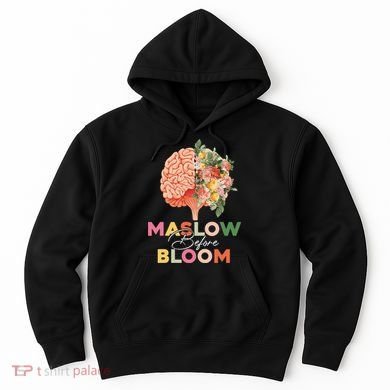 Maslow Before Bloom Psychology Basic Human Needs SPED Hoodie