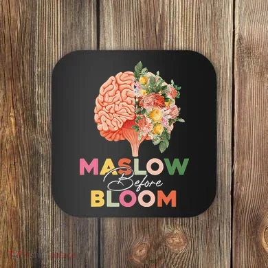 Maslow Before Bloom Psychology Basic Human Needs SPED Coaster