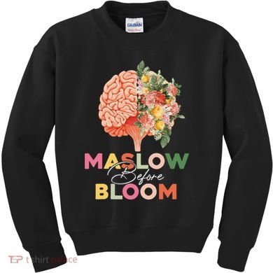 Maslow Before Bloom Psychology Basic Human Needs SPED Kids Sweatshirt