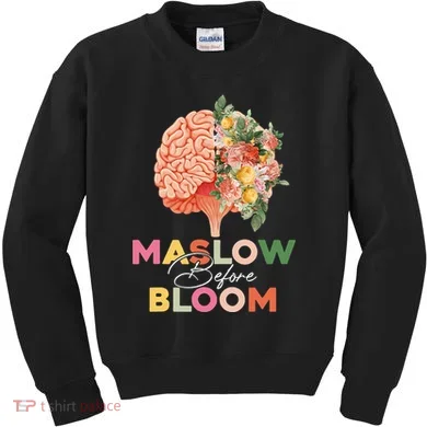 Maslow Before Bloom Psychology Basic Human Needs SPED Kids Sweatshirt