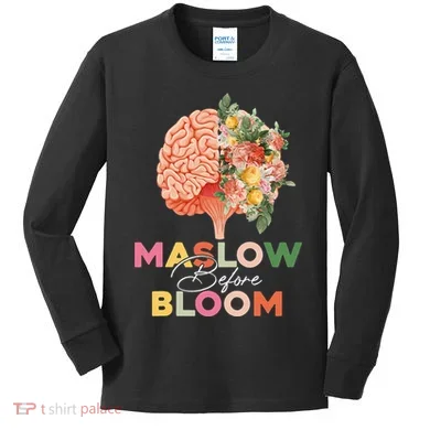 Maslow Before Bloom Psychology Basic Human Needs SPED Kids Long Sleeve Shirt