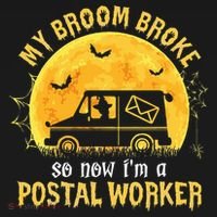 My Broom Broke So Now Im A Postal Worker Halloween Witch T-Shirt thumb 7