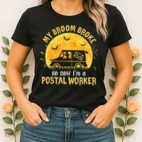 My Broom Broke So Now Im A Postal Worker Halloween Witch Women's T-Shirt thumb 2
