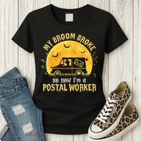 My Broom Broke So Now Im A Postal Worker Halloween Witch Women's T-Shirt thumb 3