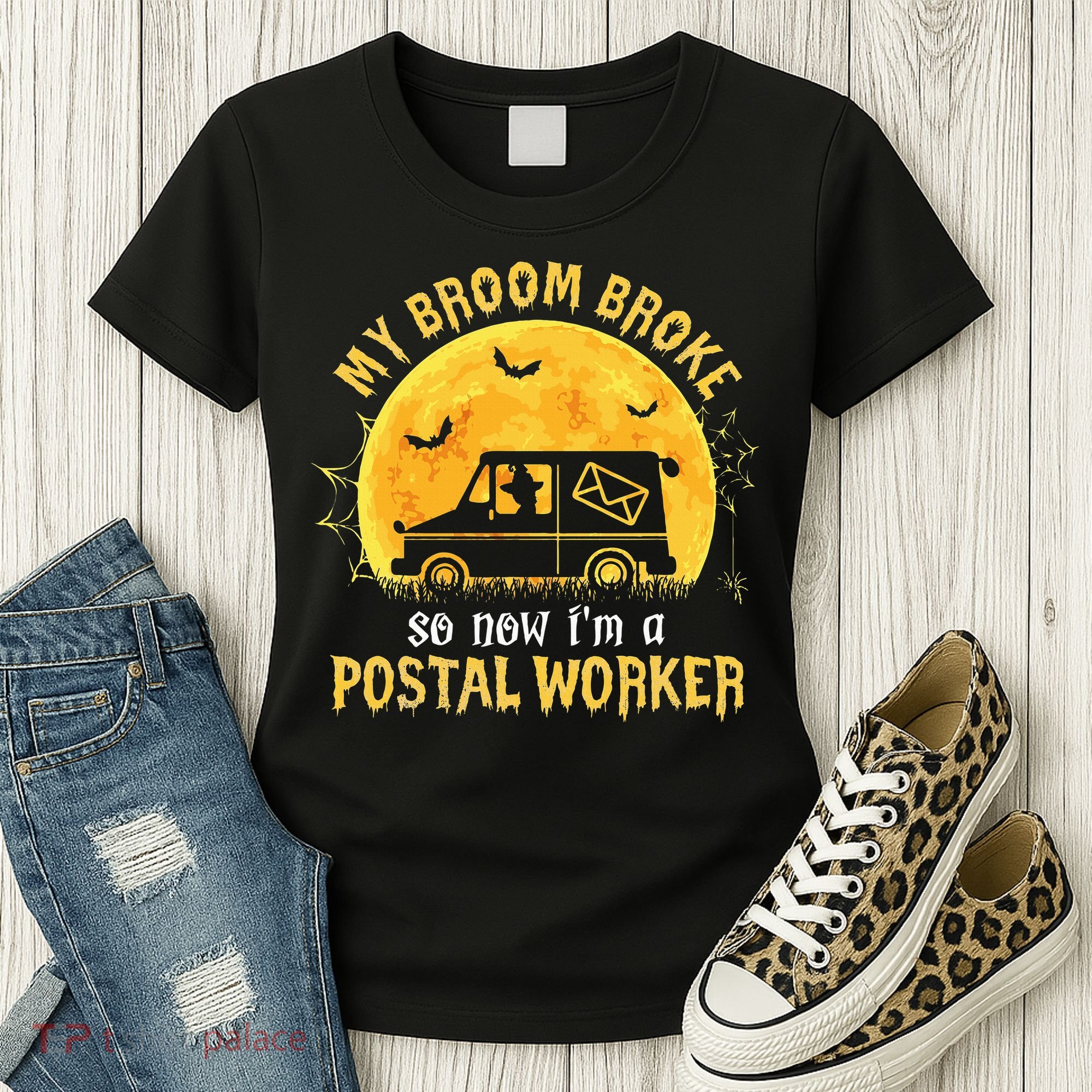 My Broom Broke So Now Im A Postal Worker Halloween Witch Women's T-Shirt