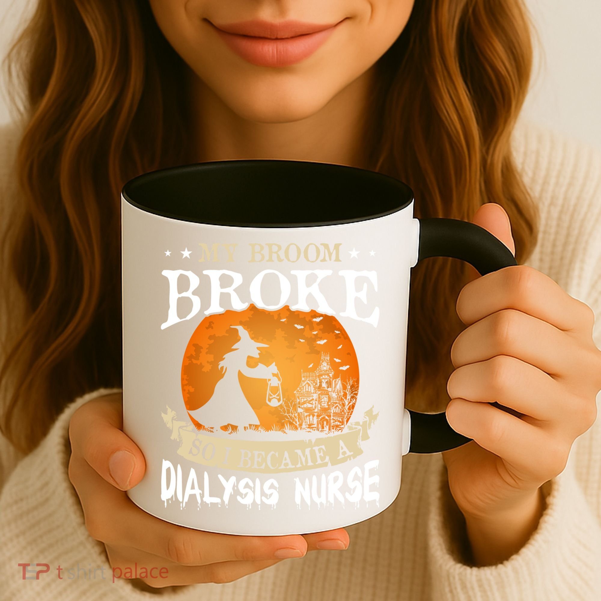 My Broom Broke So I Became A Dialysis Nurse Gift Coffee Mug