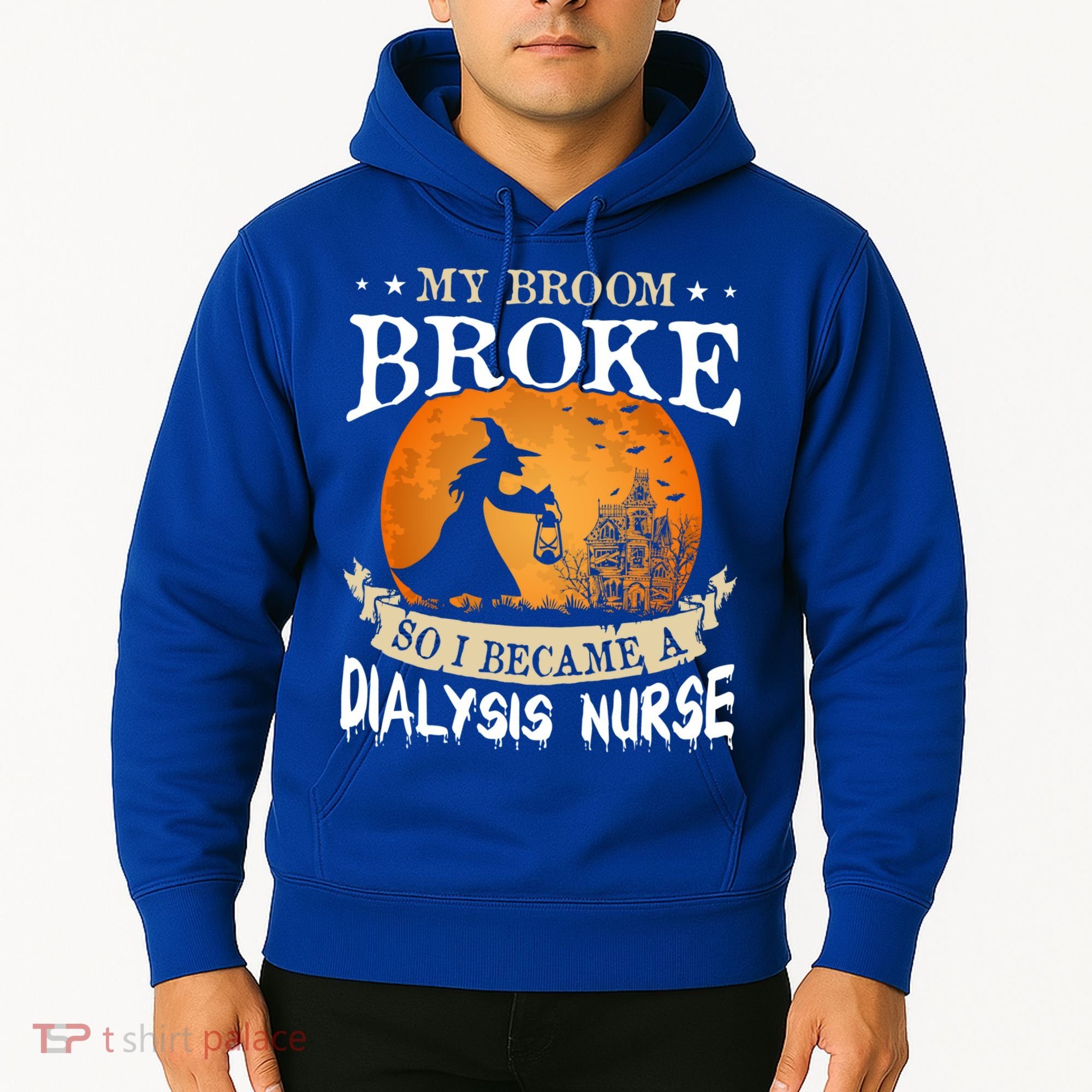 My Broom Broke So I Became A Dialysis Nurse Gift Hoodie