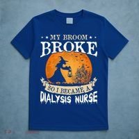 My Broom Broke So I Became A Dialysis Nurse Gift T-Shirt thumb 5
