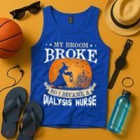 My Broom Broke So I Became A Dialysis Nurse Gift Tank Top thumb 4