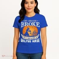 My Broom Broke So I Became A Dialysis Nurse Gift Women's T-Shirt thumb 4