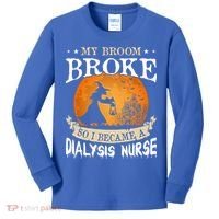 My Broom Broke So I Became A Dialysis Nurse Gift Kids Long Sleeve Shirt thumb 0