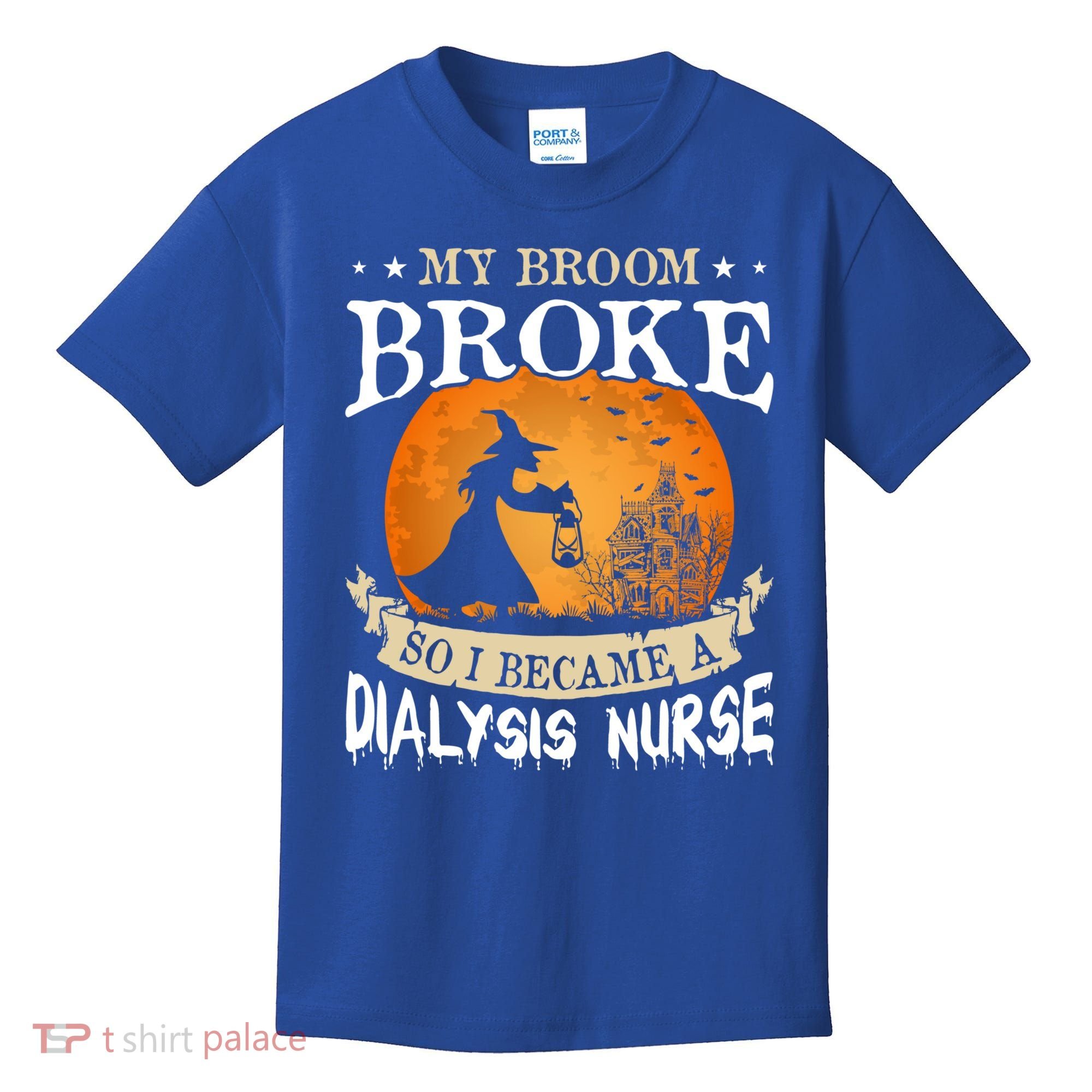My Broom Broke So I Became A Dialysis Nurse Gift Kids T-Shirt