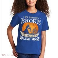 My Broom Broke So I Became A Dialysis Nurse Gift Kids T-Shirt thumb 2