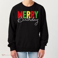 Merry Birthday Born On Christmas Day Cool Gift Women's Sweatshirt thumb 0