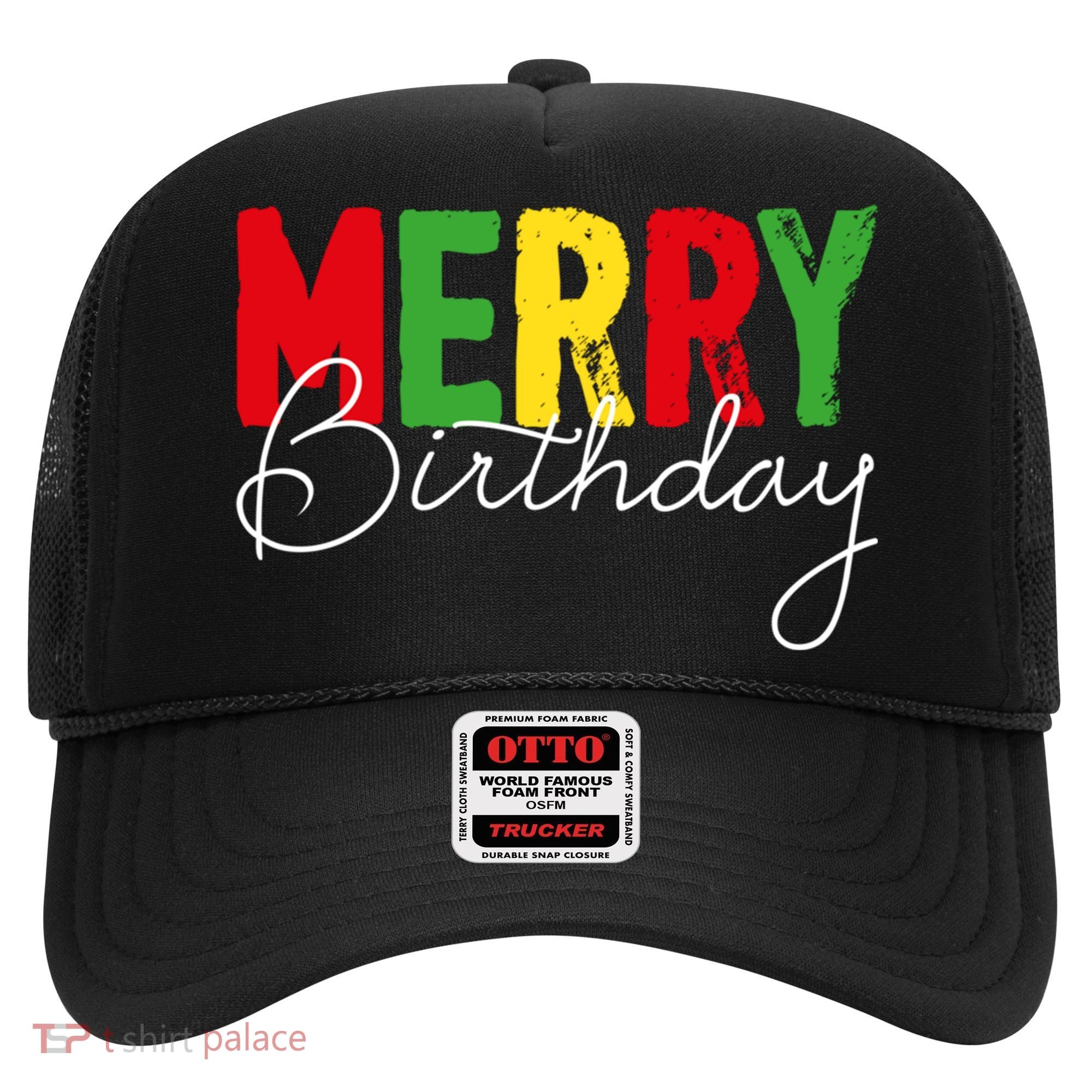 Merry Birthday Born On Christmas Day Cool Gift Hat