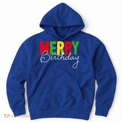 Merry Birthday Born On Christmas Day Cool Gift Hoodie