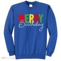 Merry Birthday Born On Christmas Day Cool Gift Sweatshirt thumb 0