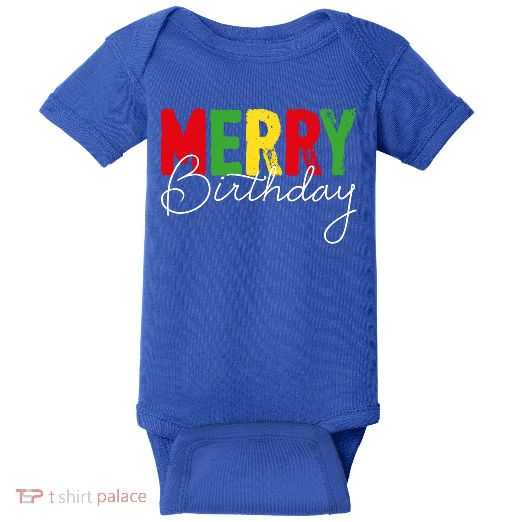 Merry Birthday Born On Christmas Day Cool Gift Baby Bodysuit