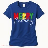 Merry Birthday Born On Christmas Day Cool Gift Women's T-Shirt thumb 0