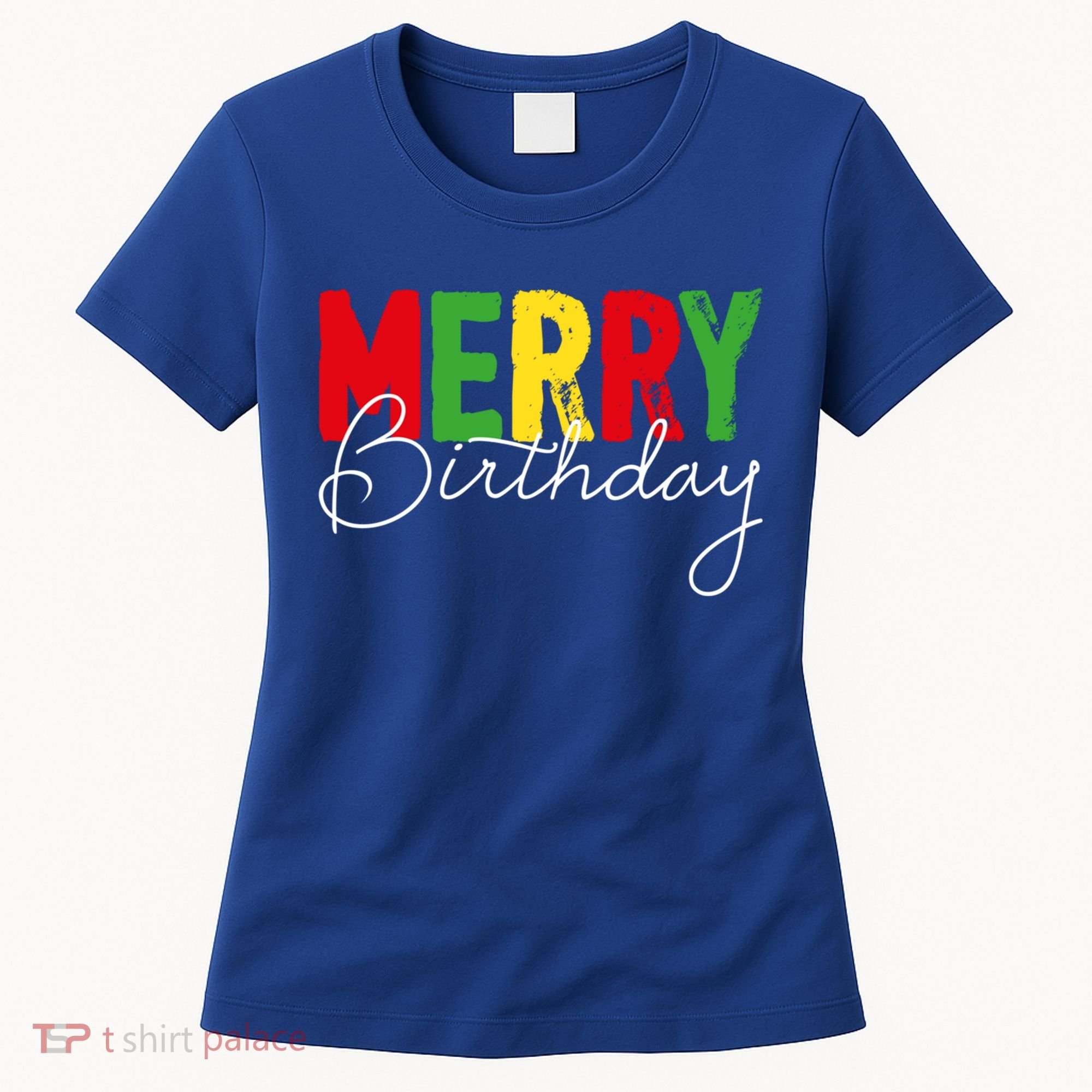 Merry Birthday Born On Christmas Day Cool Gift Women's T-Shirt