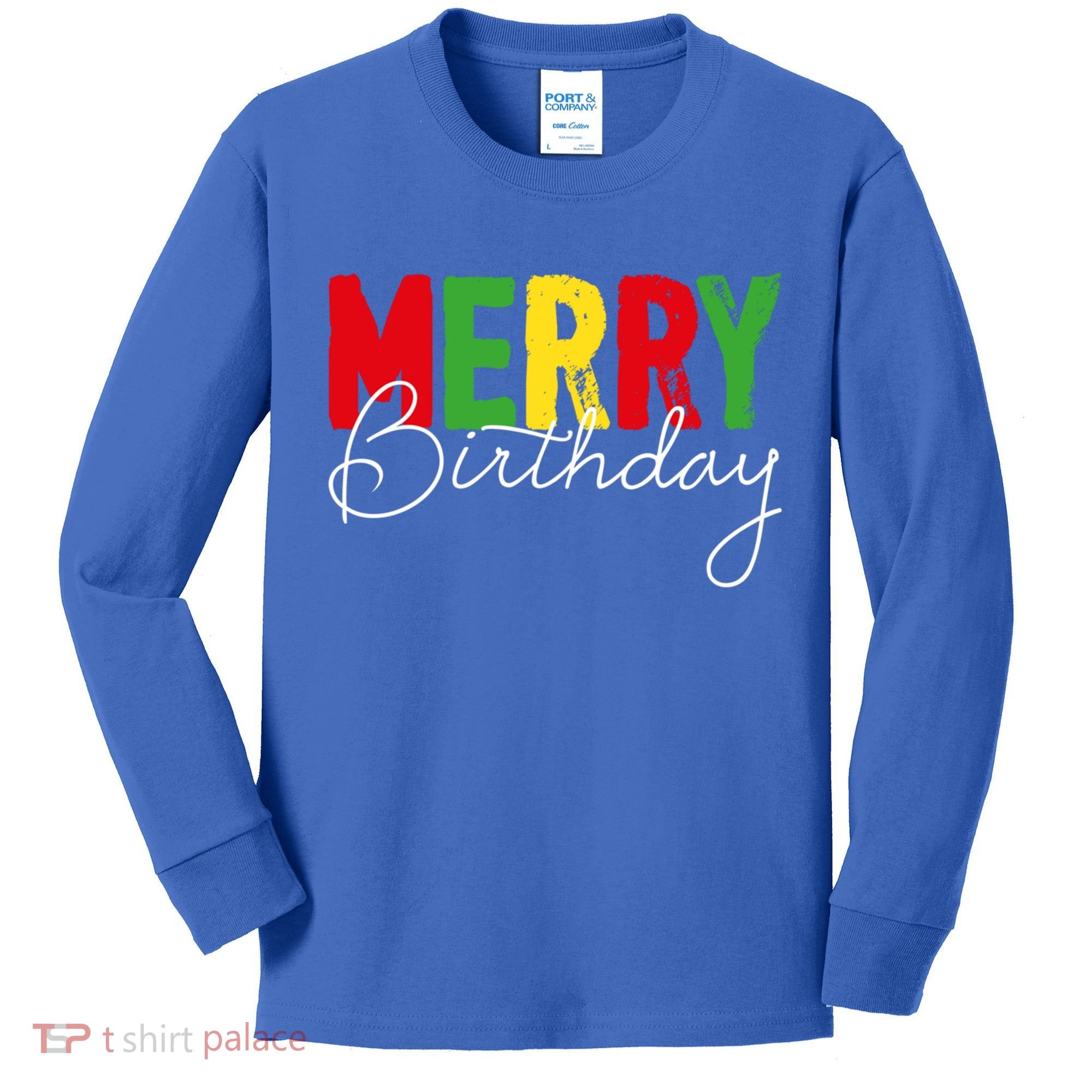 Merry Birthday Born On Christmas Day Cool Gift Kids Long Sleeve Shirt