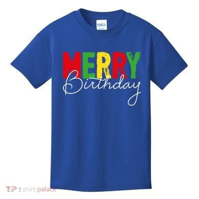 Merry Birthday Born On Christmas Day Cool Gift Kids T-Shirt