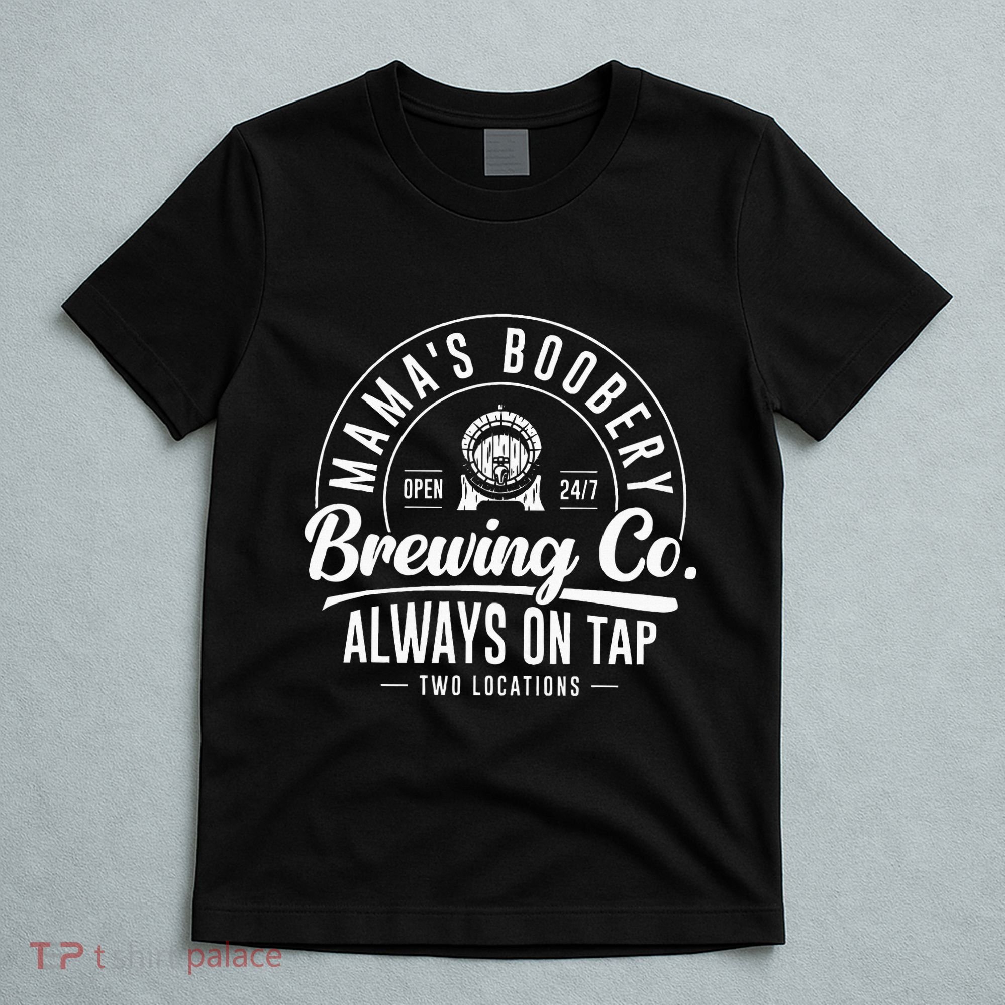 MamaS Boobery Brewing Co New Mom Breastfeeding Funny T-Shirt