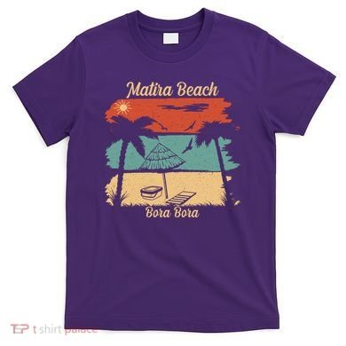 Matira Beach Bora Bora T-Shirt