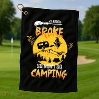 My Broom Broke So Now I Go Camping Golf Towel thumb 1
