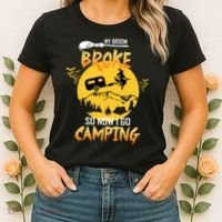 My Broom Broke So Now I Go Camping Women's T-Shirt thumb 2