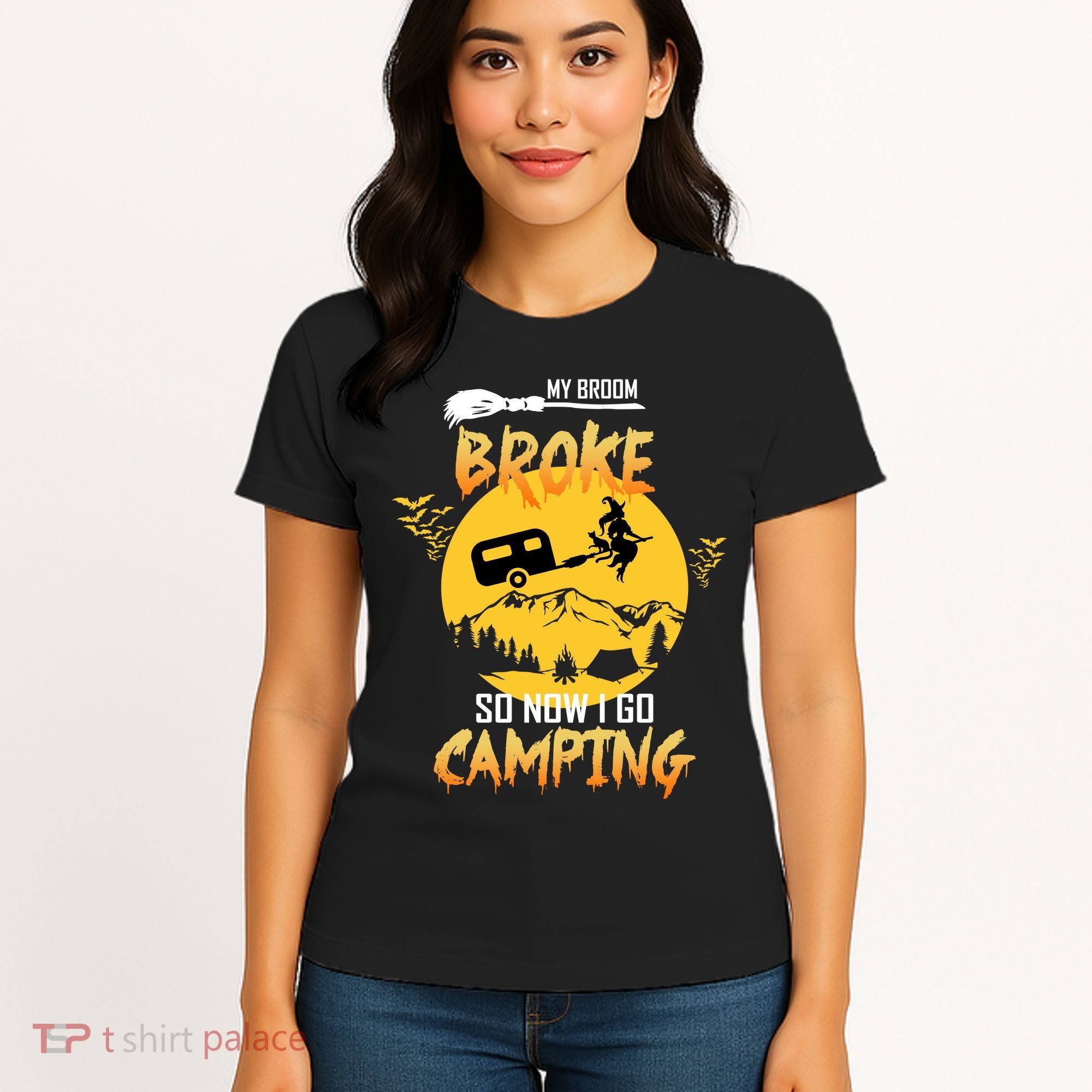 My Broom Broke So Now I Go Camping Women's T-Shirt